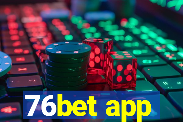 76bet app